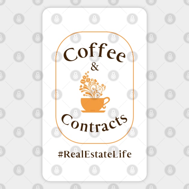 Coffee & Contracts - Real Estate Life Magnet by The Favorita